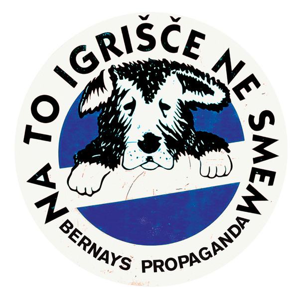 Bernays Propaganda - Na To Igrišče Ne Smem (LP, Comp, Ltd)