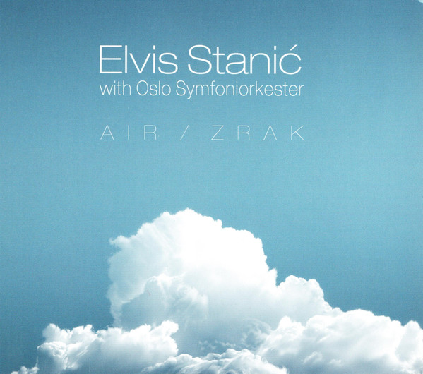 Elvis Stanić With  Oslo Symfoniorkester - Air / Zrak (CD, Album, Dig)