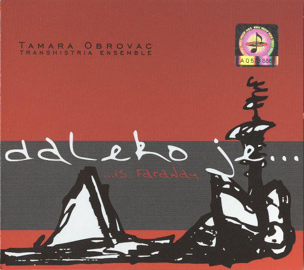 Tamara Obrovac, Transhistria Ensemble - Daleko Je... / ...Is Faraway (CD, Album, Dig)