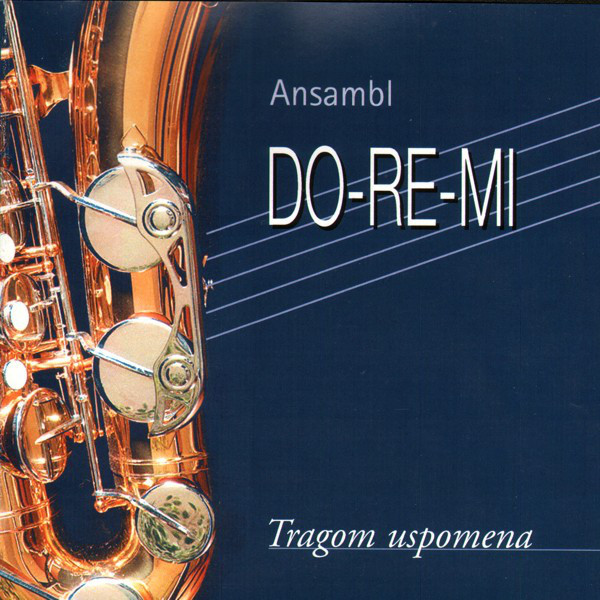 Ansambl Do-Re-Mi - Tragom Uspomena (CD, Album)