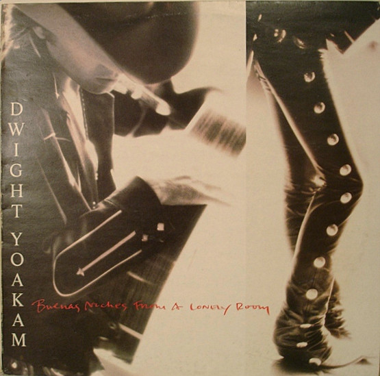 Dwight Yoakam - Buenas Noches From A Lonely Room (LP, Album)