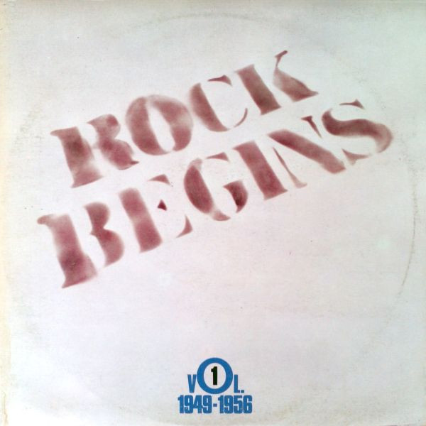 Various - Rock Begins Vol. 1 1949-1956 (2xLP, Comp, Mono, RE)