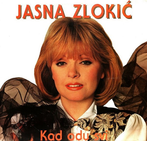 Jasna Zlokić - Kad Odu Svi (LP, Album)