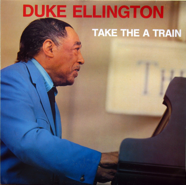 Duke Ellington - Take The A Train (LP, Album)