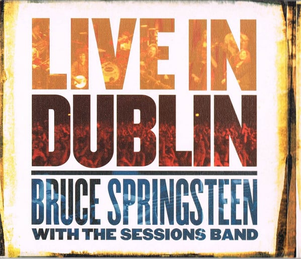 Bruce Springsteen With The Sessions Band - Live In Dublin (2xCD, Album, Dig)