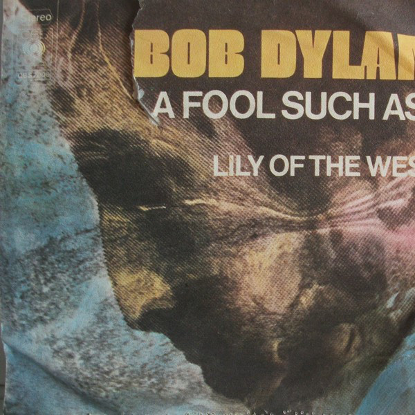 Bob Dylan - A Fool Such As I (7