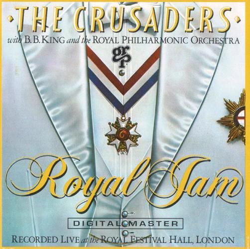The Crusaders With B.B. King & The Royal Philharmonic Orchestra - Royal Jam (CD, Album, RM)