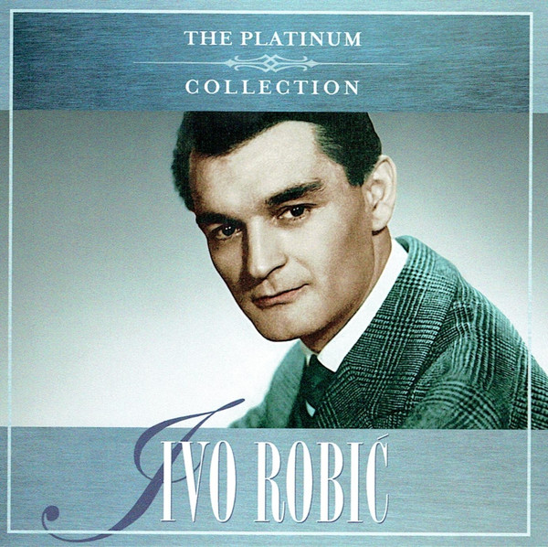 Ivo Robić - The Platinum Collection (2xCD, Comp, Mono)