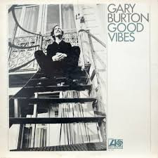 Gary Burton - Good Vibes (LP, Album)