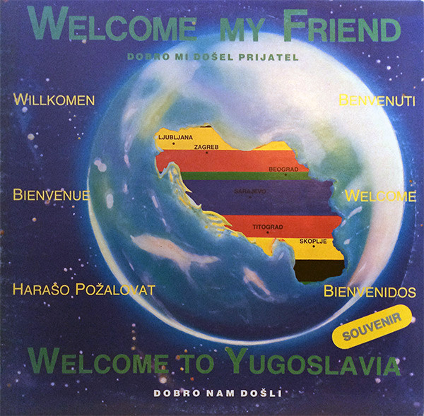 Various - Welcome My Friend - Welcome To Yugoslavia (LP, Comp)