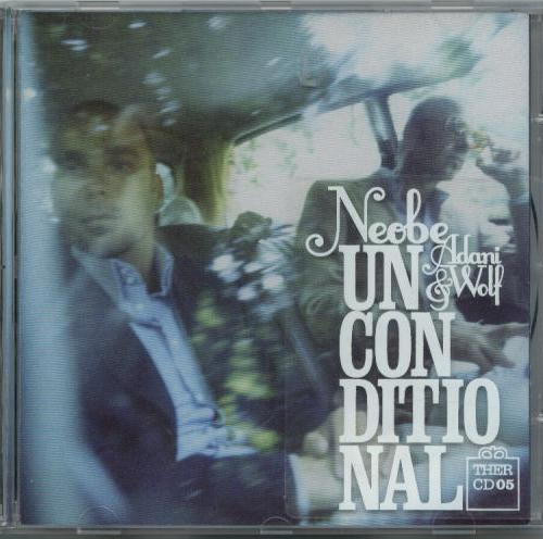 Neobe, Adani & Wolf - Unconditional (CD, Album)