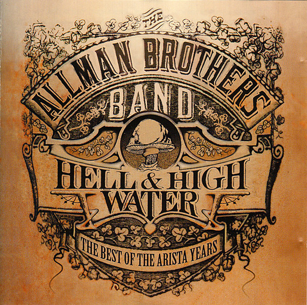 The Allman Brothers Band - Hell & High Water - The Best Of The Arista Years (CD, Comp)